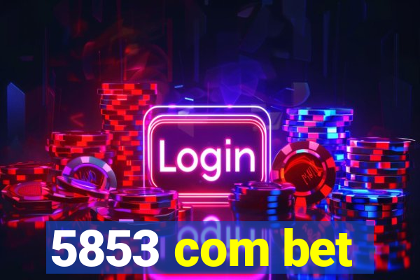 5853 com bet